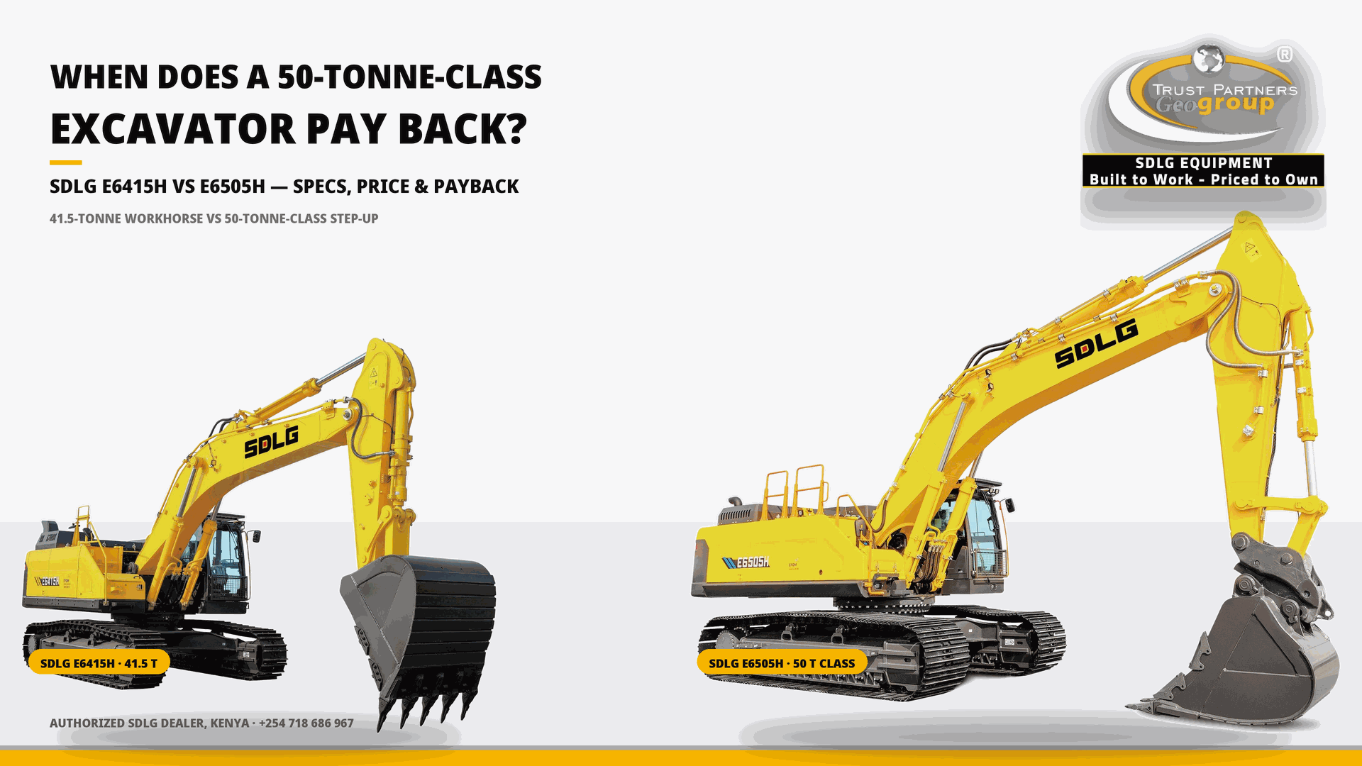 OG cover poster for the SDLG E6415H versus E6505H pay-back comparison from Trust Partners Geo-Group Ltd, Authorized SDLG Dealer Kenya, with the Trust Partners Geo-Group logo, website and phone +254 718 686 967
